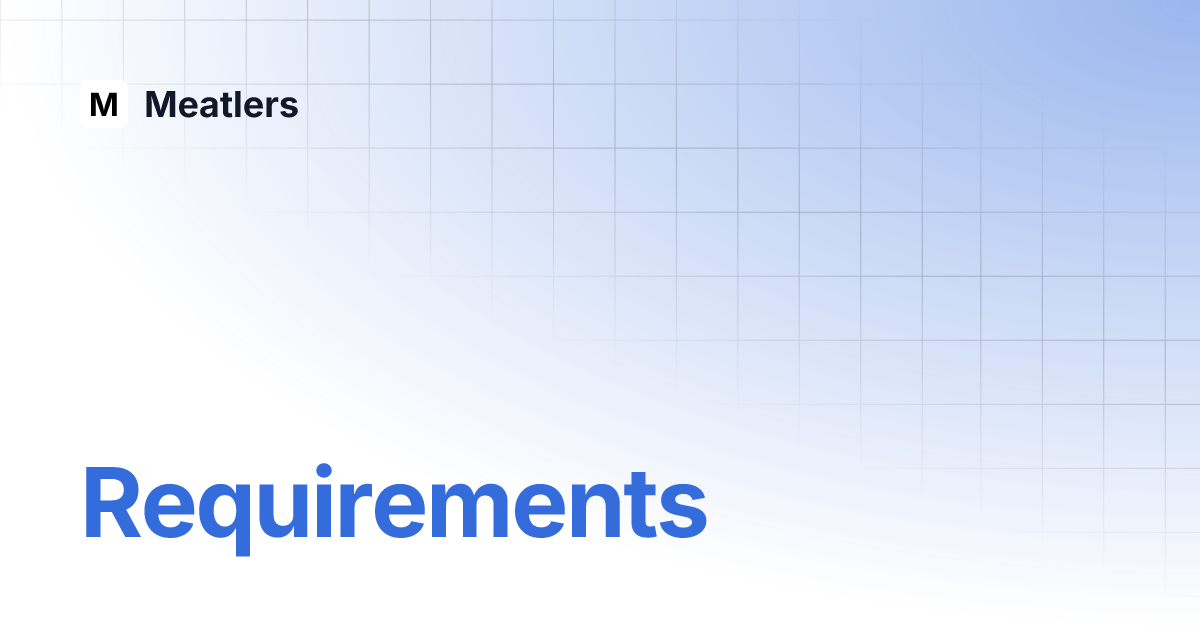 Requirements meatlers